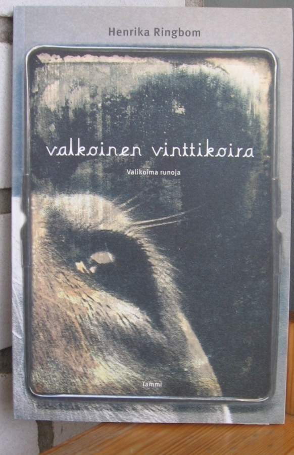 Henrika Ringbom: Valkoinen vinttikoira, Tammi 2005. 111 s.