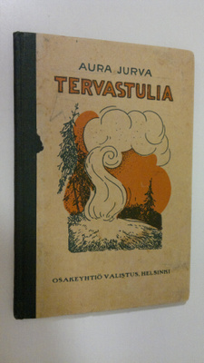Aura Jurva : Tervastulia : Satuja kaikille