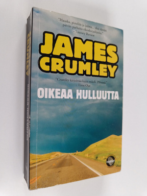 James Crumley : Oikeaa hulluutta