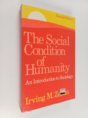 Irving M. Zeitlin : The social condition of humanity : an...