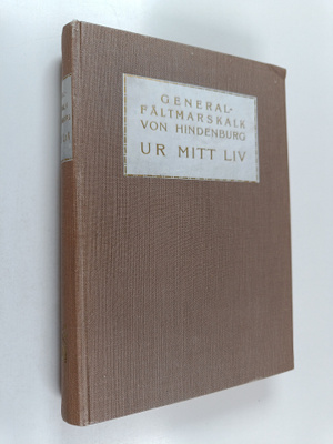 Generalfältmarskalk von Hindenburg : Ur mitt liv