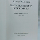 Mannerheimista Kekkoseen - Krister Wahlbäck 1.p - pikkukuva 1