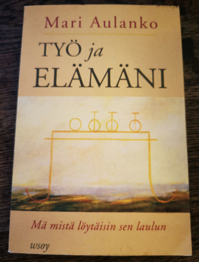 Mari Aulanko: Työ ja elämäni