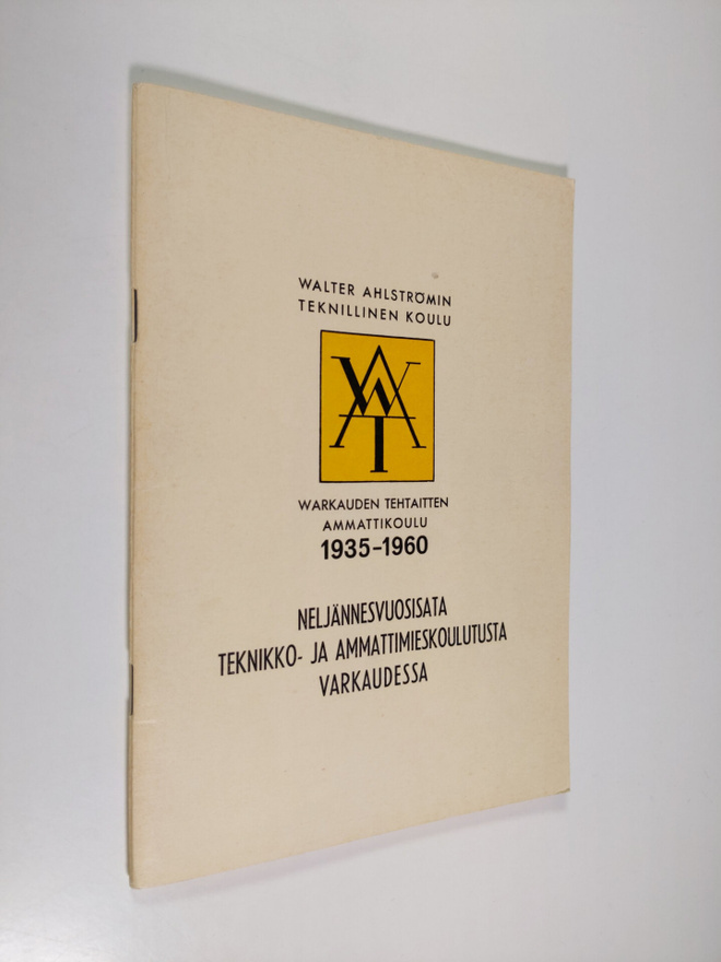 Walter Ahlströmin teknillinen koulu ja Warkauden tehtaitt...
