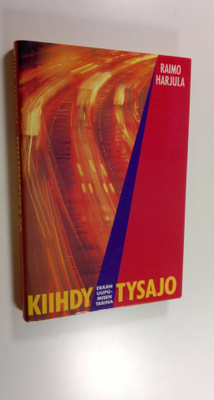 Raimo Harjula : Kiihdytysajo : erään uupumisen tarina
