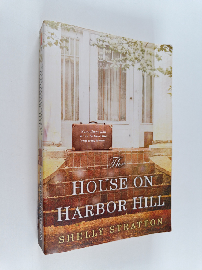 Shelly Stratton : The House on Harbor Hill