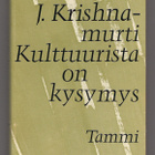 Krishnamurti: Kulttuurista on kysymys - pikkukuva 1