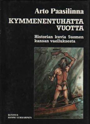 Paasilinna, Arto: Kymmenentuhatta vuotta, Kauppalehti 1986