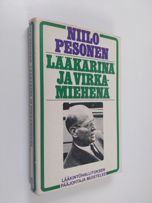 Niilo Pesonen : Lääkärinä ja virkamiehenä : lääkintöhalli...