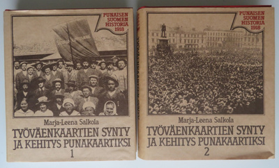 TYÖVÄENKAARTIEN SYNTY JA KEHITYS PUNAKAARTIKSI osat 1 ja 2