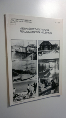 Mietintö retkeilymajan perustamisesta Helsinkiin