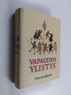Tom Hodgkinson : Vapauden ylistys