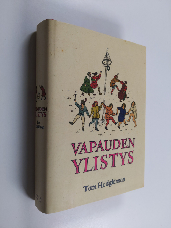 Tom Hodgkinson : Vapauden ylistys