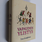 Tom Hodgkinson : Vapauden ylistys - pikkukuva 1