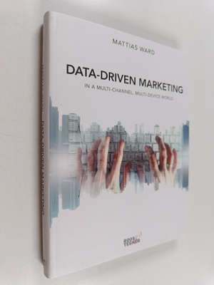 Mattias Ward : Data-driven marketing: in a multi-channel,...