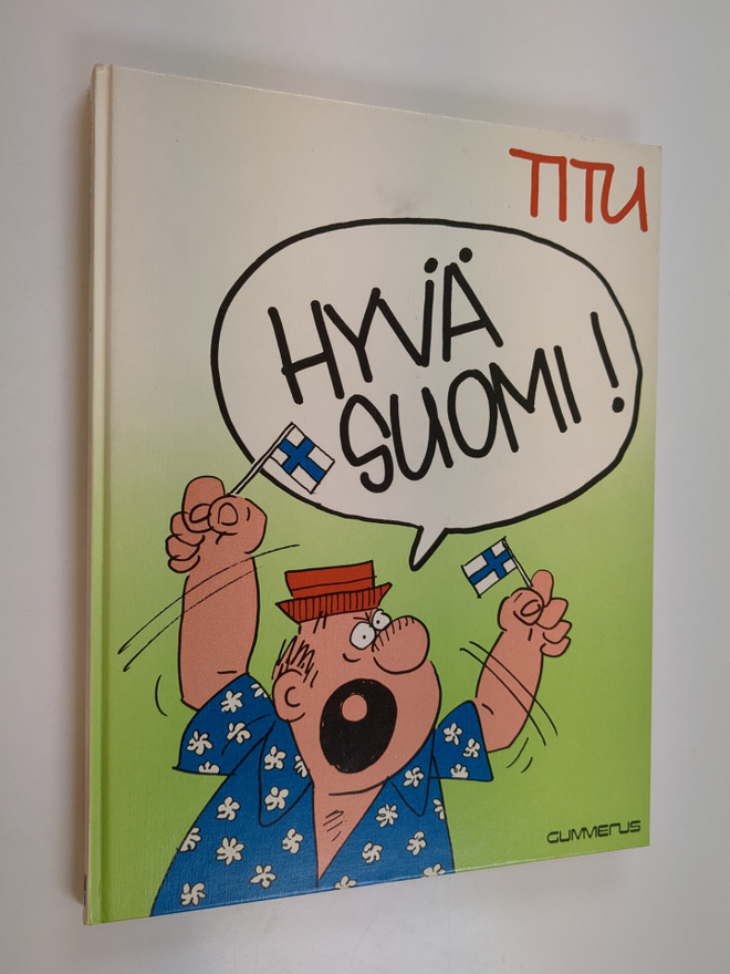 Titu : Hyvä Suomi