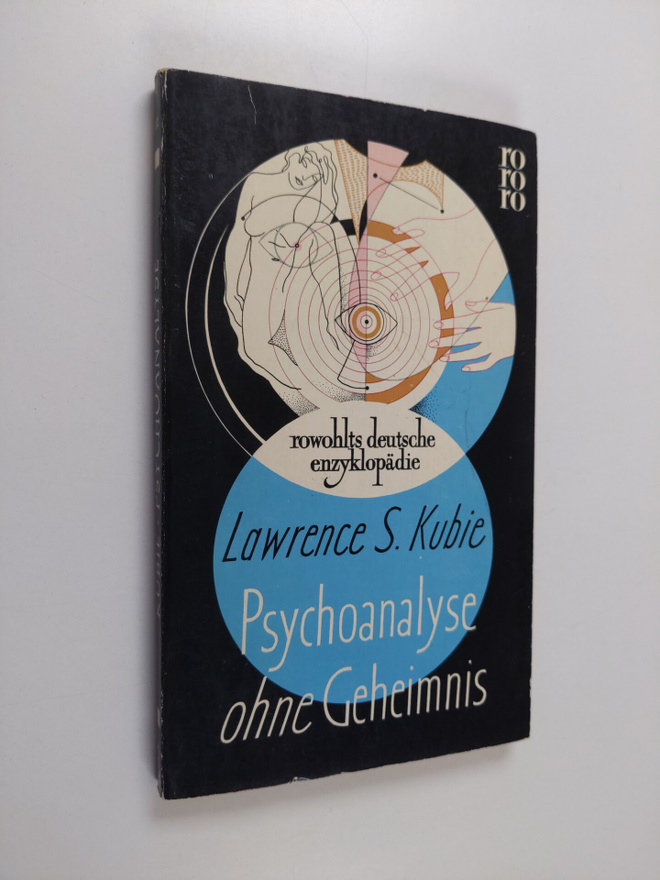 Lawrence S. Kubie : Psychoanalyse ohne Geheimnis