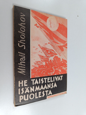 Mihail Solohov : He taistelivat isänmaansa puolesta
