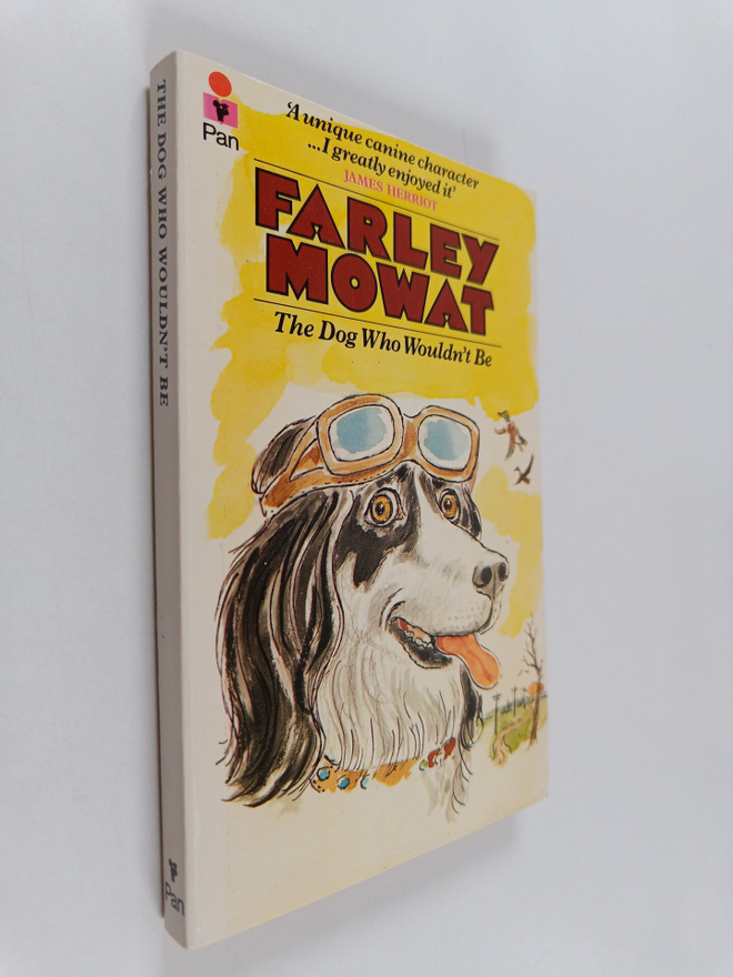 Farley Mowat : The Dog who Wouldn't be