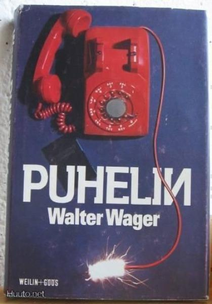 Walter Wager: Puhelin,   W+G-77. 2p. 255 s. Sid.