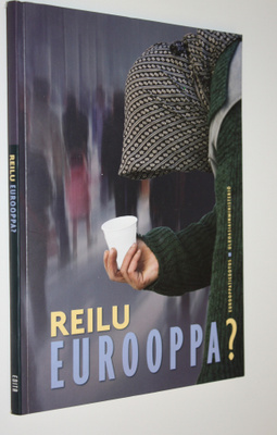Elina (toim.) Pitkänen : Reilu Eurooppa : EU-yhteistyö oi...