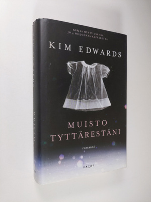 Kim Edwards : Muisto tyttärestäni