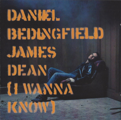 Daniel Bedingfield • James Dean (I Wanna Know) CDM