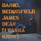 Daniel Bedingfield • James Dean (I Wanna Know) CDM - pikkukuva 1