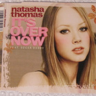 Natasha Thomas • It's Over Now CD Maxi-Single - pikkukuva 1