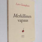 Lars Gustafsson : Merkillinen vapaus - pikkukuva 1