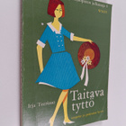 Irja Teerisuo : Taitava tyttö : ompelee ja pukeutuu hyvin - pikkukuva 1