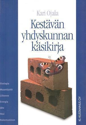 Kari Ojala: Kestävän yhdyskunnan käsikirja