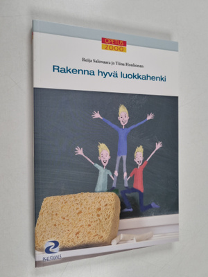 Reija Salovaara : Rakenna hyvä luokkahenki