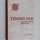 Alf Snellman : Tidsbilder - Jakobstads tidning under ett ... - pikkukuva 1