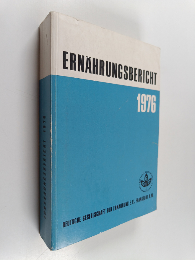 Deutsche Gesellschaft fur Ernährung : Ernährungsbericht 1976