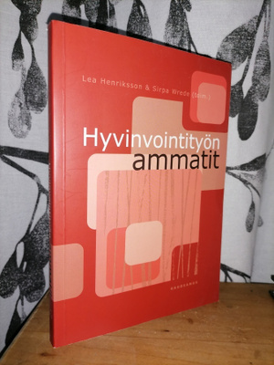 Hyvinvointityön ammatit - Henriksson & Wrede - 1.p.