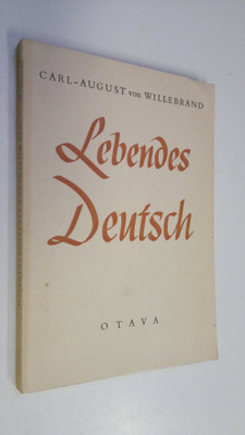 C.-A. von Willebrand : Lebendes Deutsch : ein Breviar der...
