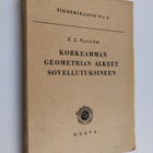 E. J. Nyström : Korkeamman geometrian alkeet sovellutuksi... - pikkukuva 1