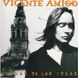 Vicente Amigo - Ciudad De Las Ideas (CD)