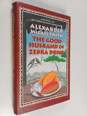 Alexander McCall Smith : The good husband of zebra drive