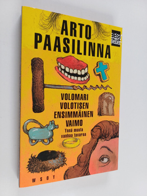 Arto Paasilinna : Volomari Volotisen ensimmäinen vaimo yn...