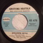 Single KRISTIINA HAUTALA - JOKAINEN HETKI /... - pikkukuva 4