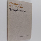 Nathalie Sarraute : Tropismeja - pikkukuva 1