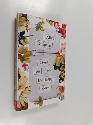 Alice Kuipers : Livet på en kylskåpsdörr