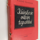 Väinö Tanner : Kuinka se oikein tapahtui : Vuosi 1918 esi... - pikkukuva 1