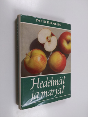 Tapio Kallio : Hedelmät ja marjat