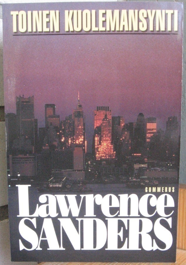 Lawrence Sanders: Toinen kuolemansynti, Gummerus 1997. 2p.
