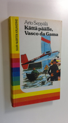 Arto Seppälä : Kättä päälle, Vasco da Gama