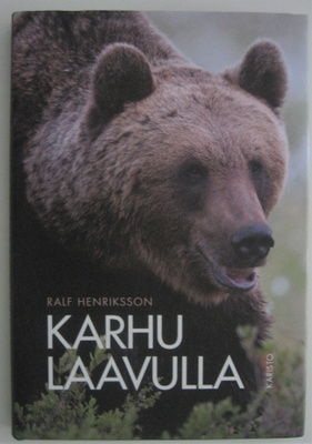Henriksson Ralf : Karhu laavulla