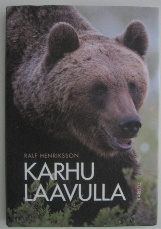 Henriksson Ralf : Karhu laavulla